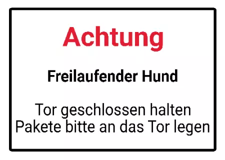 Hinweis Freilaufender Hund - Pakete bitte an das Tor legen Bild