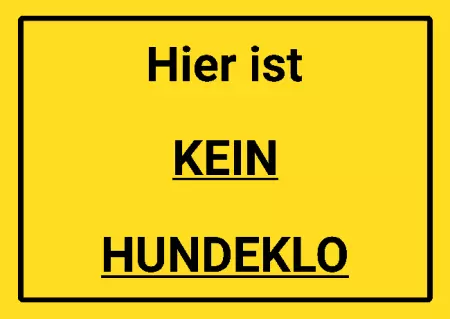 Hinweis Hier ist KEIN HUNDEKLO Bild