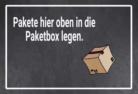 Hinweis Pakete hier oben in die Paketbox legen. Bild